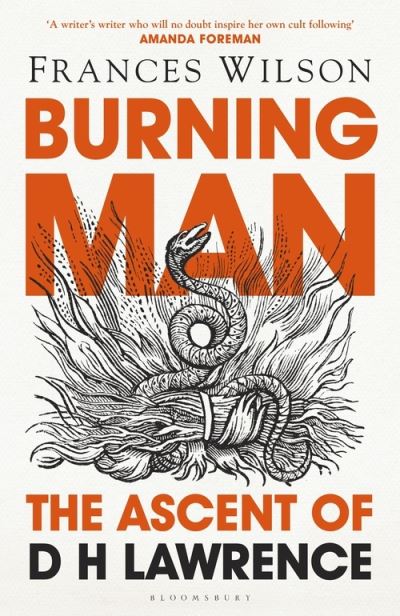 Cover for Frances Wilson · Burning Man: The Ascent of DH Lawrence (Hardcover Book) (2021)