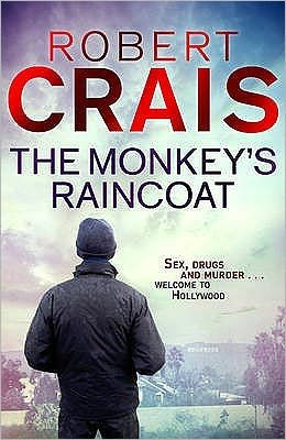 Cover for Robert Crais · The Monkey's Raincoat: The First Cole &amp; Pike novel - Cole &amp; Pike (Paperback Book) (2011)
