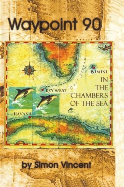Waypoint 90: in the Chambers of the Sea - Simon Vincent - Bøger - Booksurge Publishing - 9781419697623 - 8. august 2008