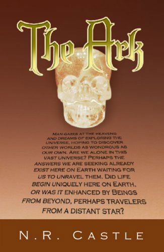 The Ark - N. R. Castle - Books - Xlibris Corporation - 9781425780623 - October 24, 2007