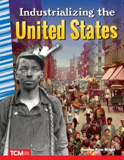 Cover for Heather Price-Wright · Industrializing the United States (Paperback Book) (2019)