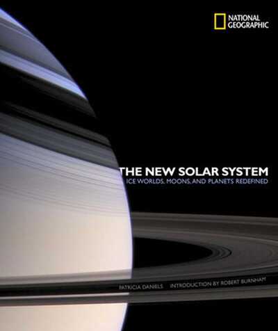 Cover for Patricia Daniels · The New Solar System: Ice Worlds, Moons, and Planets Redefined (Hardcover Book) (2009)