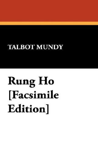 Cover for Talbot Mundy · Rung Ho [Facsimile Edition] (Paperback Book) (2024)