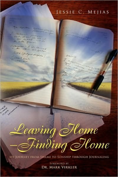 Jessie C Mejias · Leaving Home--finding Home (Paperback Book) (2010)