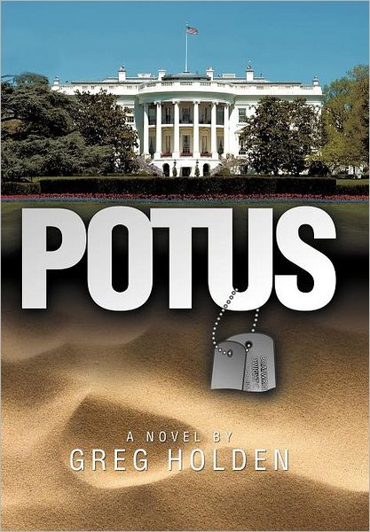 Cover for Greg Holden · Potus (Hardcover Book) (2011)