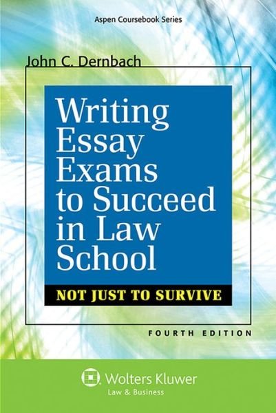 Cover for Dernbach · Writing Essay Exams to Succeed in Law School Not Just Survive 4e (Pocketbok) (2014)