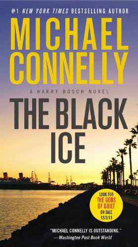 Black Ice - Michael Connelly - Bøger - Grand Central Publishing - 9781455550623 - 15. oktober 2013