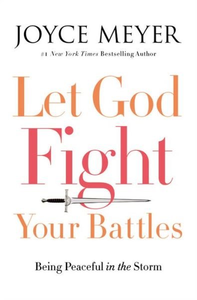 Cover for Joyce Meyer · Let God Fight Your Battles: Being Peaceful in the Storm (Gebundenes Buch) [Large type / large print edition] (2015)