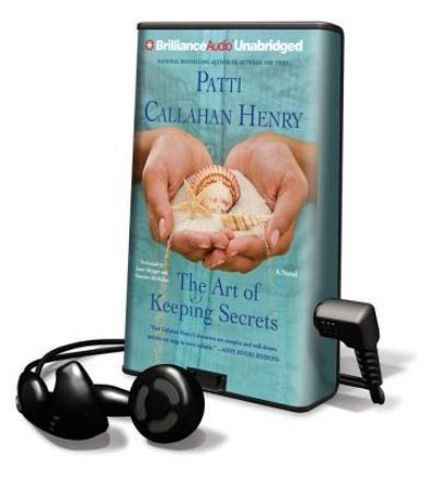 The Art of Keeping Secrets - Patti Callahan Henry - Inne - Brilliance Audio - 9781455844623 - 30 listopada 2011