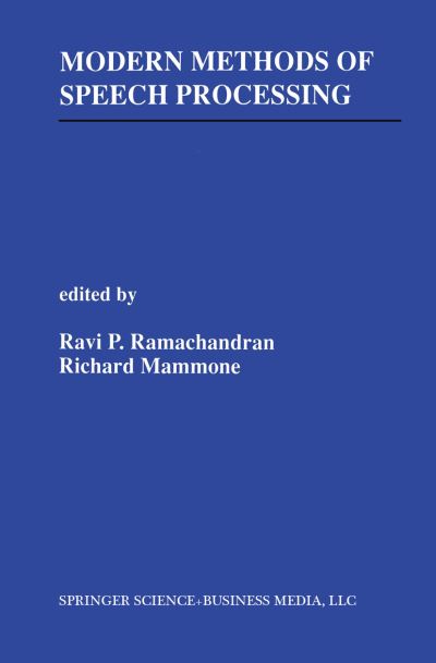 Cover for Ravi P Ramachandran · Modern Methods of Speech Processing - The Springer International Series in Engineering and Computer Science (Paperback Book) [Softcover reprint of the original 1st ed. 1995 edition] (2012)