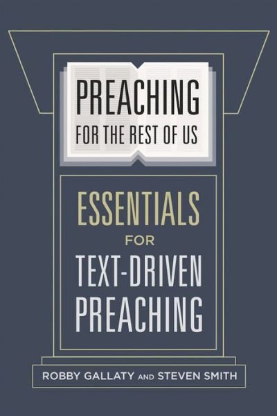 Cover for Robby Gallaty · Preaching for the Rest of Us: Essentials for Text-Driven Preaching (Paperback Book) (2018)