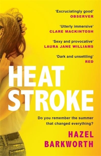Cover for Hazel Barkworth · Heatstroke: a dark, compulsive story of love and obsession (Pocketbok) (2021)