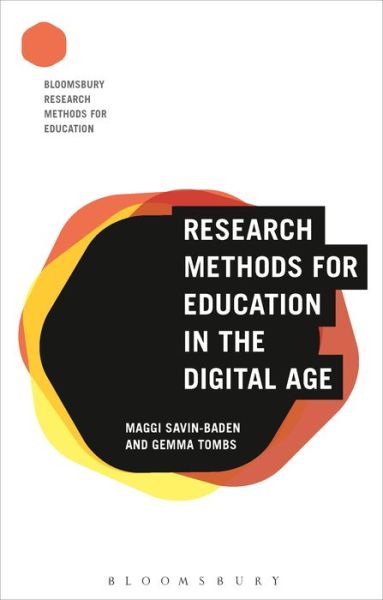 Cover for Savin-Baden, Professor Maggi (University of Worcester, UK) · Research Methods for Education in the Digital Age - Bloomsbury Research Methods for Education (Paperback Book) (2017)