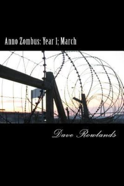 Cover for Dave Rowlands · Anno Zombus: Year 1; March (Paperback Book) (2012)