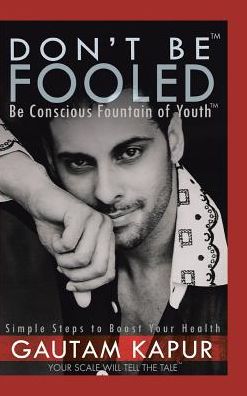 Cover for Gautam Kapur · Don't Be Fooled (Hardcover Book) (2016)