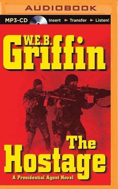 Cover for W.E.B. Griffin · Hostage, The (MP3-CD) (2014)