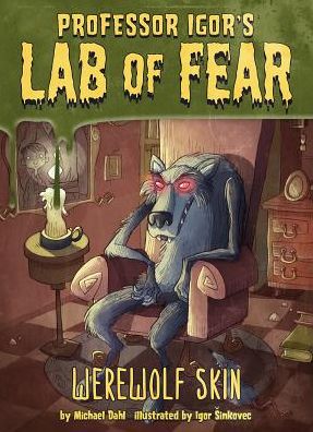 Cover for Michael Dahl · Werewolf Skin - Igor's Lab of Fea (Paperback Book) (2015)