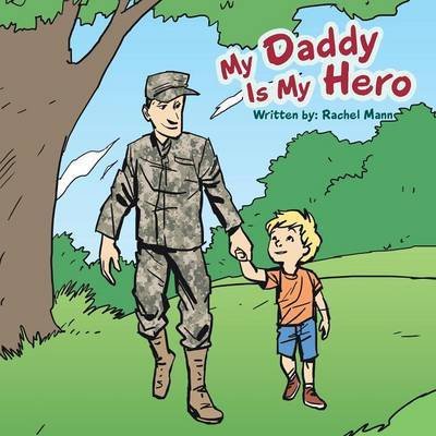 Cover for Rachel Mann · My Daddy Is My Hero (Paperback Book) (2015)