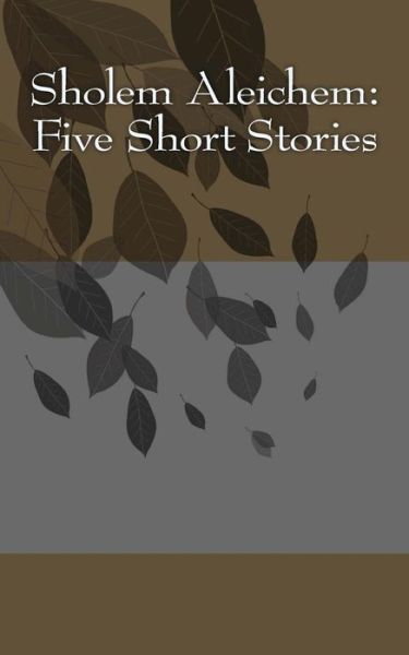 Cover for Sholem Aleichem · Sholem Aleichem: Five Short Stories (Paperback Book) (2014)