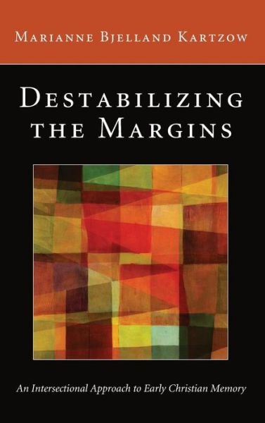Cover for Marianne Bjelland Kartzow · Destabilizing the Margins (Gebundenes Buch) (2012)