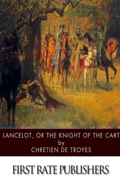 Cover for Chretien De Troyes · Lancelot, or the Knight of the Cart (Paperback Book) (2014)