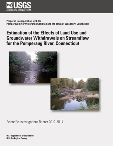 Cover for U.s. Department of the Interior · Estimation of the Effects of Land Use and Groundwater Withdrawals on Streamflow for the Pomperaug River, Connecticut (Paperback Bog) (2014)