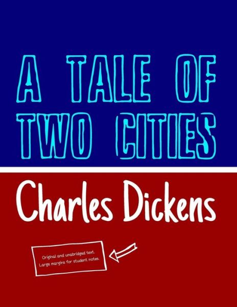 Cover for Charles Dickens · A Tale of Two Cities (Student Edition): a Story of the French Revolution (Paperback Bog) (2014)