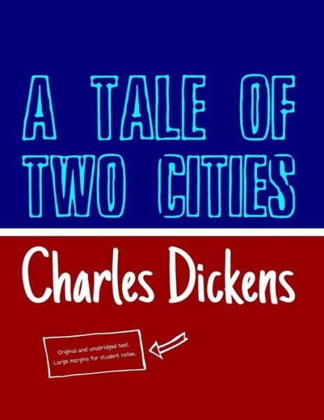 Cover for Charles Dickens · A Tale of Two Cities (Student Edition): a Story of the French Revolution (Paperback Book) (2014)
