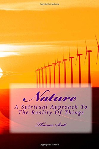 Cover for Thomas Edward Scott · Nature: a Spiritual Approach to the Reality of Things (Paperback Book) [Lrg edition] (2014)