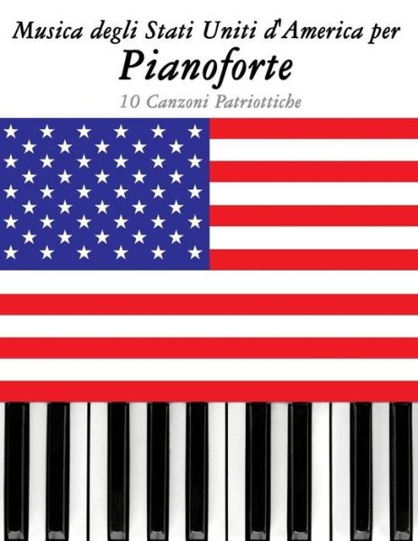 Cover for Uncle Sam · Musica Degli Stati Uniti D'america Per Pianoforte: 10 Canzoni Patriottiche (Paperback Book) (2014)