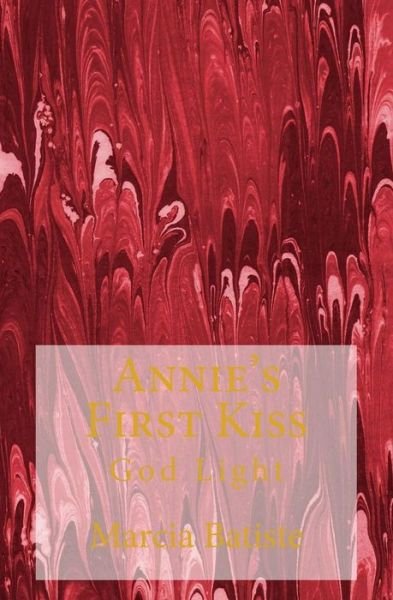 Cover for Marcia Batiste · Annie's First Kiss (Pocketbok) (2014)