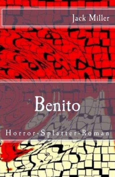 Cover for Jack Miller · Benito (Paperback Book) (2014)