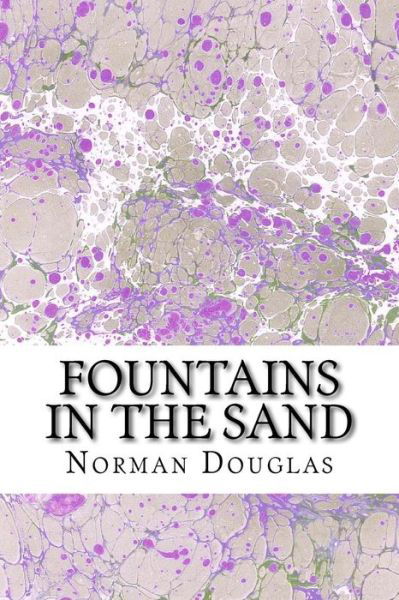 Cover for Norman Douglas · Fountains in the Sand: (Norman Douglas Classics Collection) (Paperback Bog) (2015)