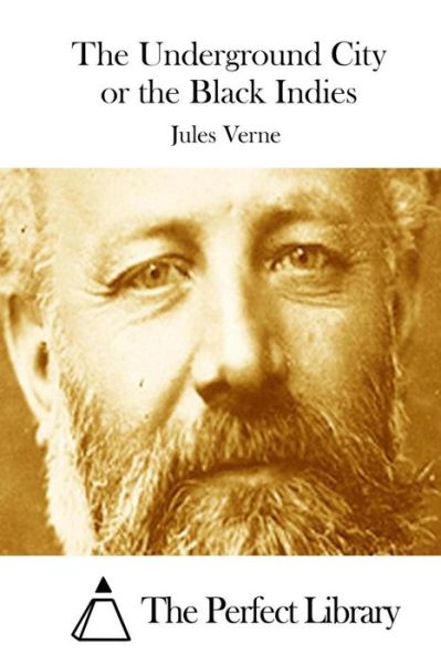 Cover for Jules Verne · The Underground City or the Black Indies (Paperback Book) (2015)