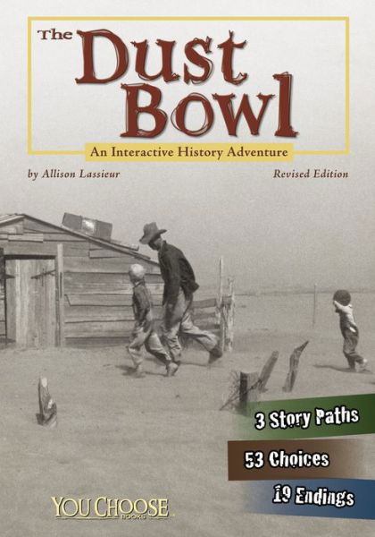 Cover for Allison Lassieur · Dust Bowl An Interactive History Adventure (Book) (2016)