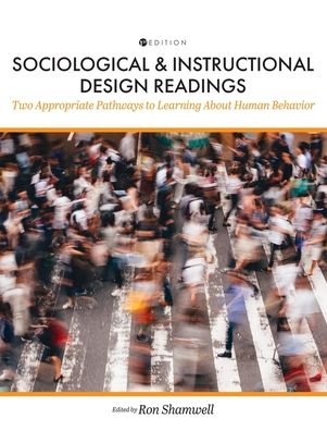 Sociological and Instructional Design Readings - Ron Shamwell - Books - Cognella Academic Publishing - 9781516576623 - June 16, 2020