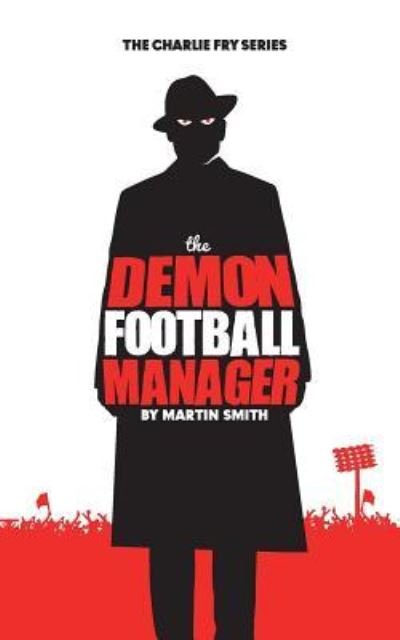 Cover for Martin Smith · The Demon Football Manager (Pocketbok) (2015)