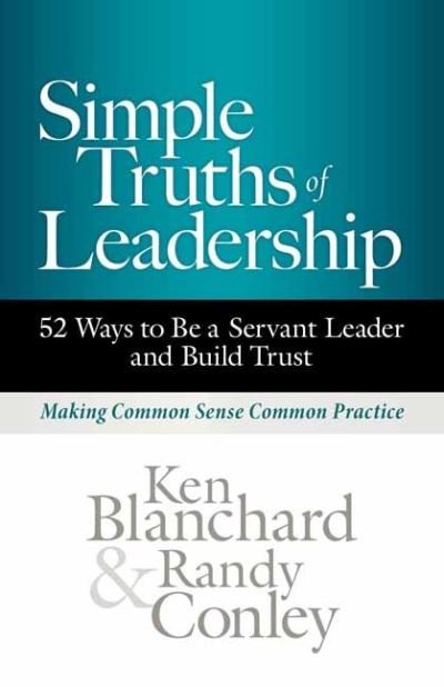 Cover for Ken Blanchard · Simple Truths of Leadership: 52 Ways to Be a Servant Leader and Build Trust (Hardcover bog) (2022)