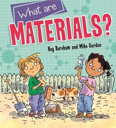 Cover for Kay Barnham · Discovering Science: What are Materials? - Discovering Science (Gebundenes Buch) (2018)