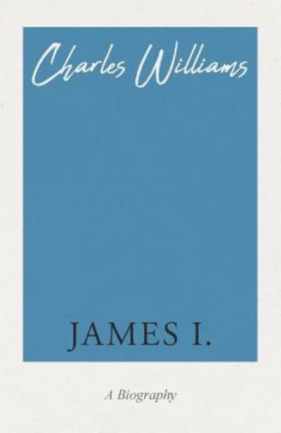 Cover for Charles Williams · James I. (Paperback Book) (2018)