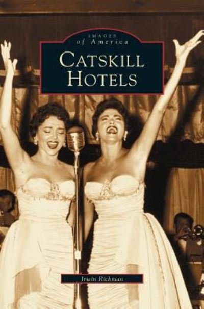 Cover for Allen Singer · Catskill Hotels (Hardcover Book) (2003)