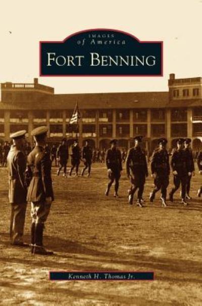 Cover for Jr Kenneth H Thomas · Fort Benning (Hardcover Book) (2003)