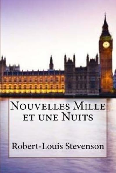 Cover for Robert-Louis Stevenson · Nouvelles Mille et une Nuits (Paperback Book) (2016)