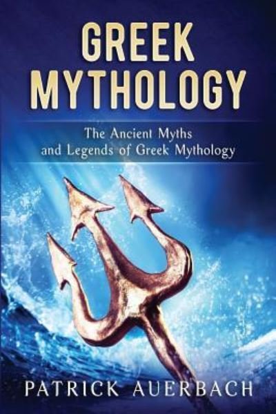 Cover for Patrick Auerbach · Greek Mythology (Paperback Bog) (2016)