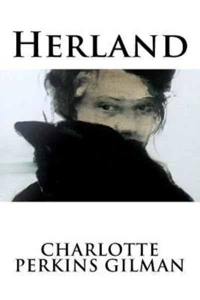 Cover for Charlotte Perkins Gilman · Herland (Paperback Bog) (2016)