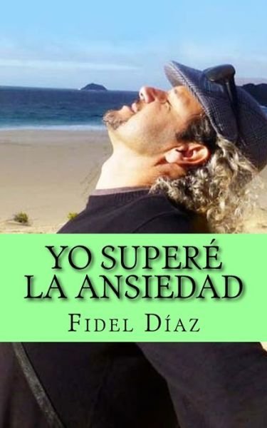 Cover for Fidel Diaz · Yo Supere La Ansiedad (Taschenbuch) (2016)