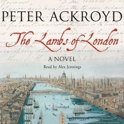 Cover for Peter Ackroyd · The Lambs of London (CD) (2017)