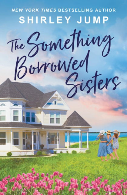 Cover for Shirley Jump · The Something Borrowed Sisters (Paperback Book) (2025)