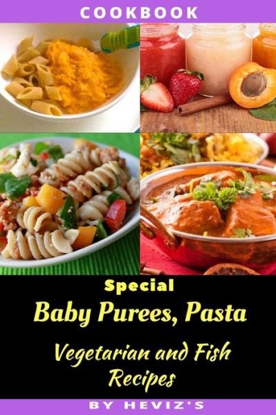Cover for Heviz's · Special Baby Purees, Pasta, Vegetarian Baby and Fish Recipes (Pocketbok) (2016)