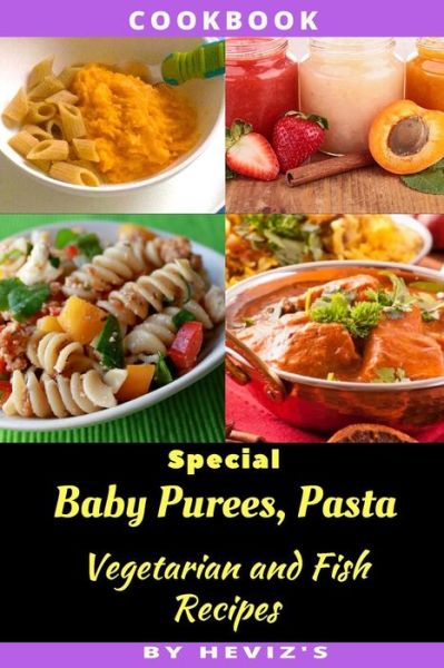 Cover for Heviz's · Special Baby Purees, Pasta, Vegetarian Baby and Fish Recipes (Taschenbuch) (2016)